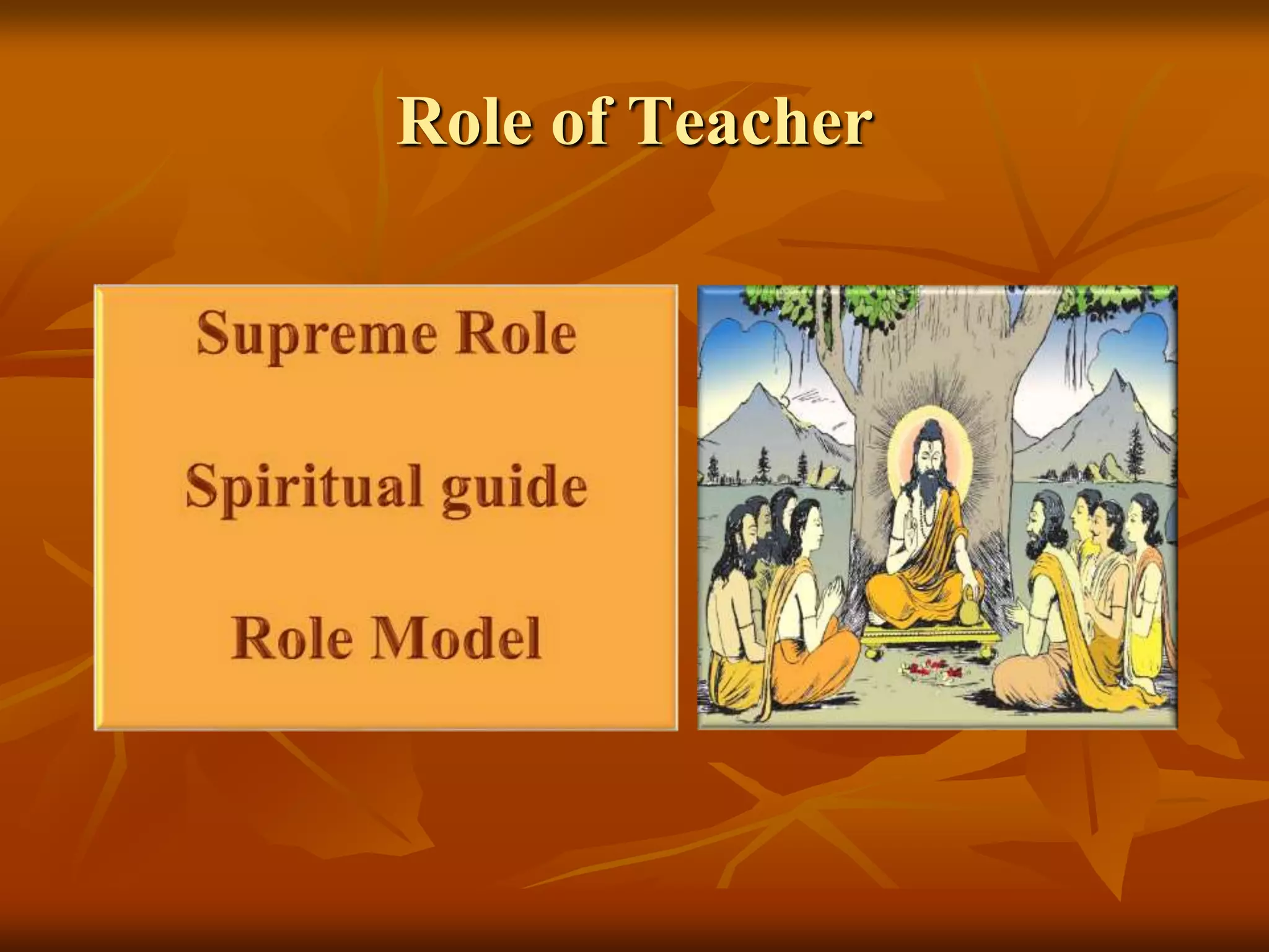 Role of Teacher
 