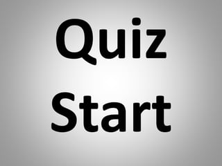 Quiz
Start
 