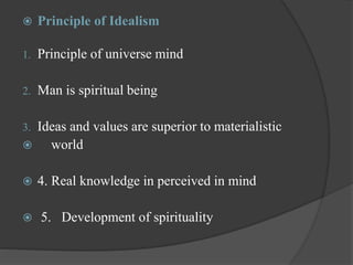Idealism of philosophy-1.pptx philosophy of education | PPTX