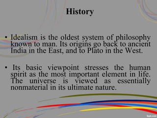 WHAT IS IDEALISM_POWER POINT PRESENTATION | PPTX