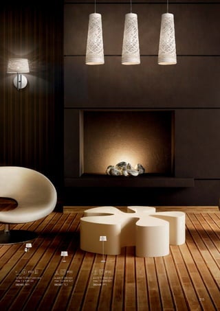 082493 AP1 082387 TL1
180 260 220 mm
max 1 x 40W G9
ø 220 340 mm
max 1 x 60W E27
082448 PT1
ø 410 1540 mm
max 1 x 60W E27
215
 