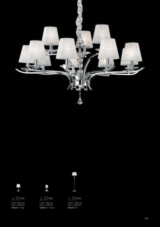 ø 180 300 mm
max 1 x 40W E14
059266 TL1 Small
ø 300 550 mm
max 1 x 60W E27
059259 TL1 Big
ø 400 1650 mm
max 1 x 60W E27
059228 PT1
257
 