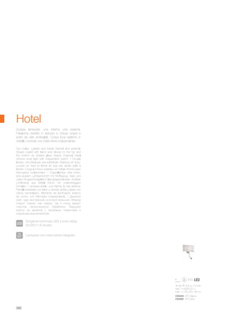 320 225 110 mm
max 1 x 60W E27 +
max 1 x 1W LED / 45 Lm
035949 AP2 Bianco
035956 AP2 Nero
392
Two bulbs: outside and inside internal and external.
Shade coated with fabric and closed on the top and
the bottom by frosted glass sheed. External metal
chrome body light with indipendent switch. / Double
lampe: une intèrieure une extérieure. Abat-jour en tissu,
couvert en haut et fermé en bas par verres polis à
l’émeri. Corps lumineux extérieur en métal chromé avec
interrupteur indépendant. / Doppellampe: eine innen,
eine aussen. Lampenschirm mit Stoffbezug, oben und
unten mit geschmirgeltem Glas abgeschlossen. Äußerer
Lichtkörper aus Metall chrom mit unabhängigem
Schalter. / Lámpara doble: una interna, la otra externa.
Pantalla revestida con tejido y cerrado arriba y abajo con
vidrios esmerilados. Elemento de iluminación externo
de cromo con interruptor independiente. / Двойной
свет: один внутренний, а второй внешний. Абажур
покрыт тканью, как сверху, так и снизу закрыт
стеклом пескоструйной обработки. Внешний
корпус из металла с хромовым покрытием и
отдельным выключателем.
Doppia lampada: una interna una esterna.
Paralume rivestito in tessuto e chiuso sopra e
sotto da vetri smerigliati. Corpo luce esterno in
metallo cromato con interruttore indipendente.
Hotel
Sorgente luminosa LED a luce calda,
30.000 h di durata.
Lampada con interruttore integrato.
 