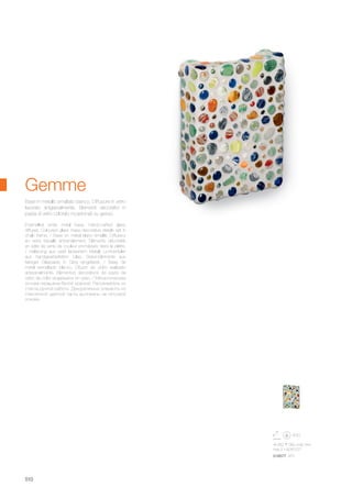 260 360 90 mm
max 2 x 60W E27
018577 AP2
510
Enamelled white metal base. Hand-crafted glass
diffuser. Coloured glass mass decorative details set in
chalk frame. / Base en métal blanc émaillé. Diffuseur
en verre travaillé artisanalement. Eléments décoratifs
en pâte de verre de couleur enchâssés dans le plâtre.
/ Halterung aus weiß lackiertem Metall. Lichtverteiler
aus handgearbeitetem Glas. Dekor-Elemente aus
farbiger Glaspaste in Gips eingefasst. / Base de
metal esmaltado blanco. Difusor de vidrio realizado
artesanalmente. Elementos decorativos de pasta de
vidrio de color engastados en yeso. / Металлическая
основа окрашена белой краской. Рассеиватель из
стекла ручной работы. Декоративные элементы из
стеклянной цветной пасты выложены на гипсовой
основе.
Base in metallo smaltato bianco. Diffusore in vetro
lavorato artigianalmente. Elementi decorativi in
pasta di vetro colorato incastonati su gesso.
Gemme
 