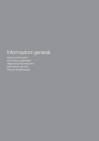 General information
Informations générales
Allgemeine Informationen
Información general
Общая информация
Informazioni generali
 