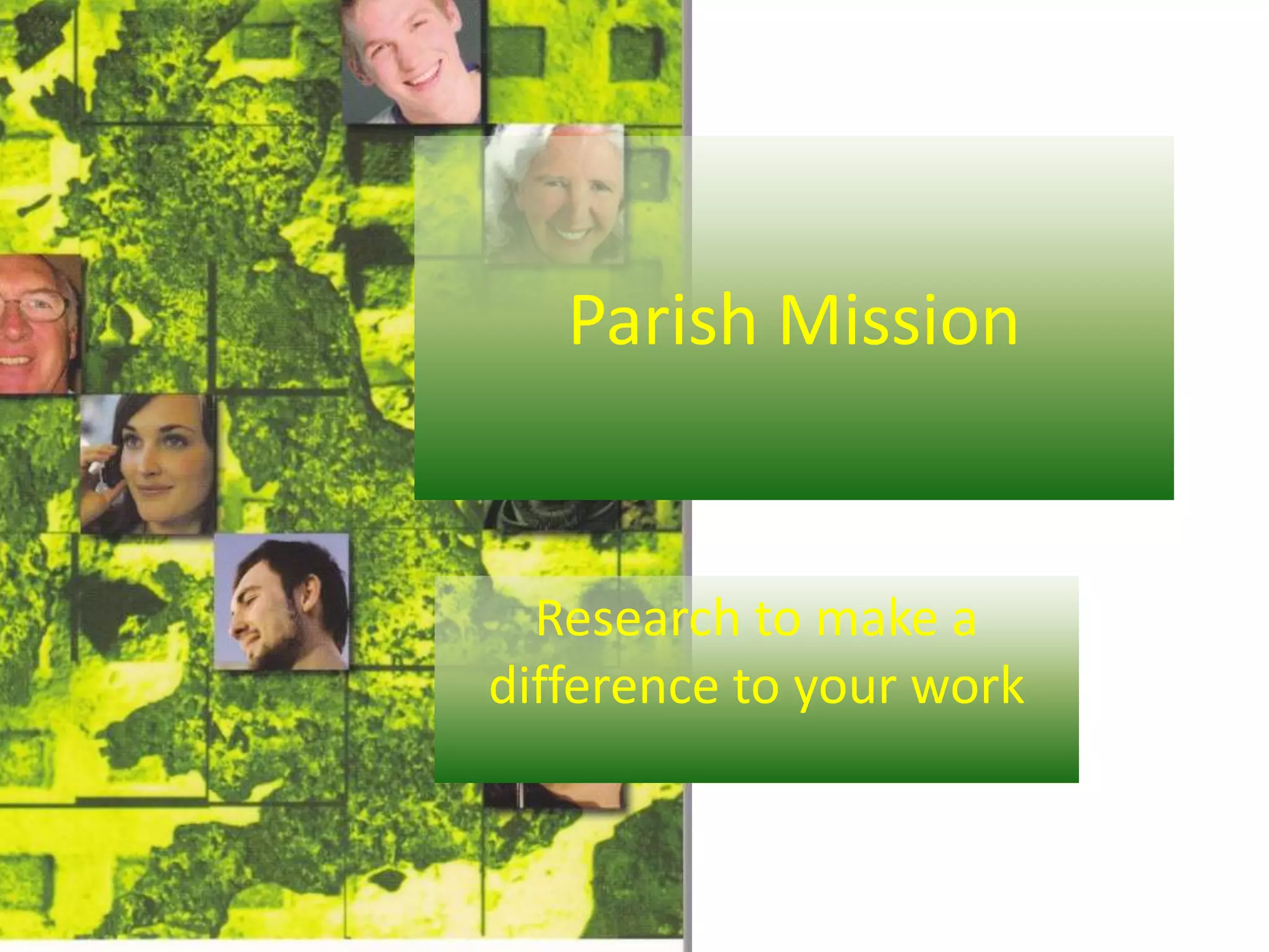Parish MissionResearch to make a difference to your work