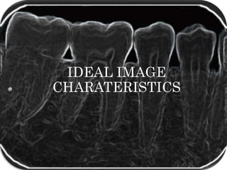 Ideal radiography | PPTX