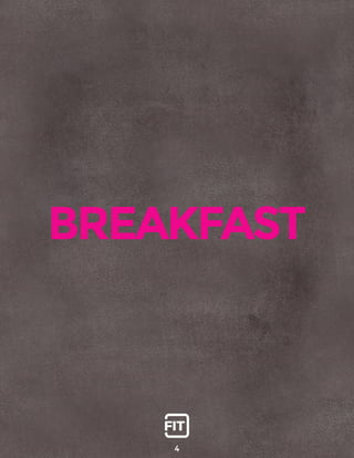 BREAKFAST
4
 