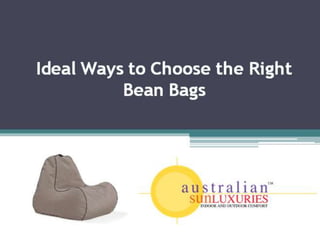 Ideal ways to choose right bean bags