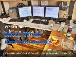 Your Ideal Work Environment Job Interview Question