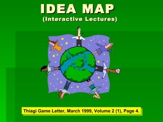 IDEA MAP  (Interactive Lectures) Thiagi Game Letter, March 1999, Volume 2 (1), Page 4. 