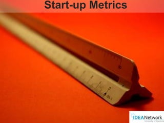 Start-up Metrics
 