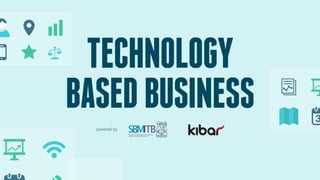Technology Based
Business
Batch 2 Bootcamp
14-15 Agustus 2015
 