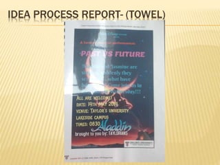 IDEA PROCESS REPORT- (TOWEL)
 