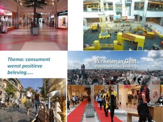 Thema: consument
wenst positieve
beleving…..
 