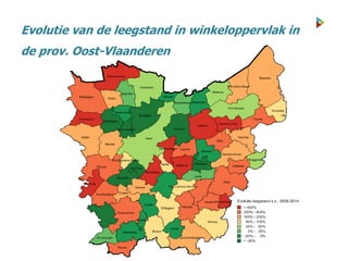Evolutie van de leegstand in winkeloppervlak in
de prov. Oost-Vlaanderen
 