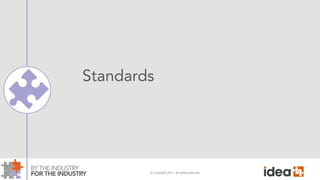 © Copyright 2017. All rights reserved.
Standards
 