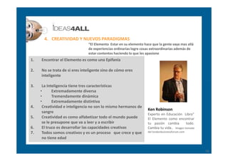 4. CREATIVIDAD Y NUEVOS PARADIGMAS
                               “El Elemento Estar en su elemento hace que la gente vaya...