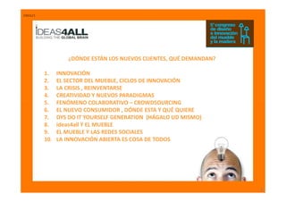 39UDJI




                  ¿DÓNDE ESTÁN LOS NUEVOS CLIENTES, QUÉ DEMANDAN?

         1.    INNOVACIÓN
         2.    EL ...