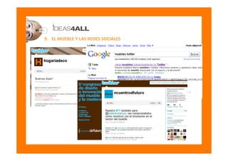 9. EL MUEBLE Y LAS REDES SOCIALES




                                    41
 