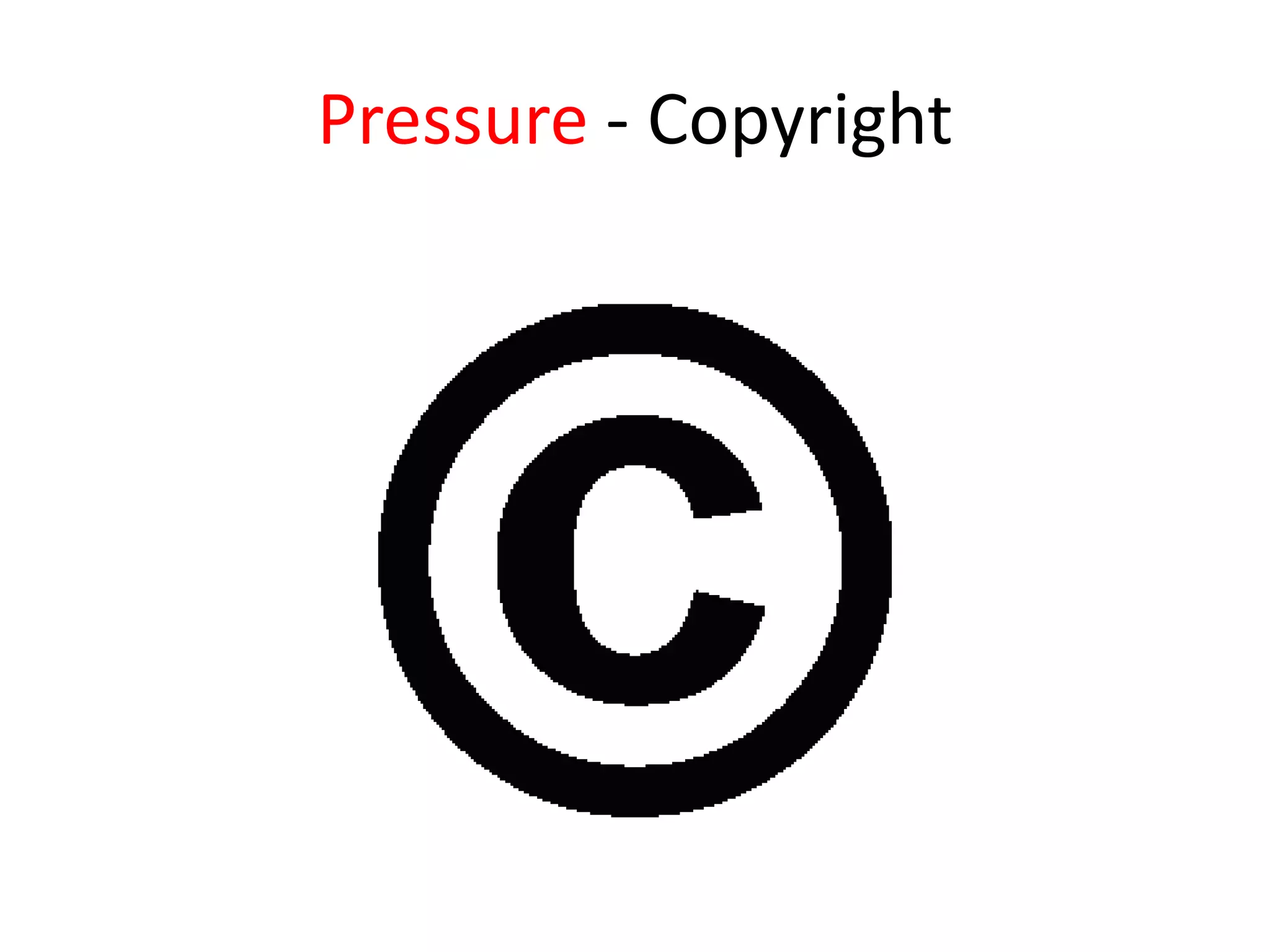 Pressure - Copyright
 