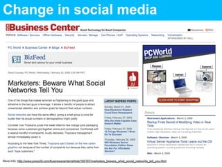 Change in social media




More Info: http://www.pcworld.com/businesscenter/article/160167/marketers_beware_what_social_ne...
