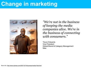 Change in marketing


                                                                        "We’re not in the business
 ...