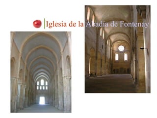 Iglesia de la  Abadía  de  Fontenay 