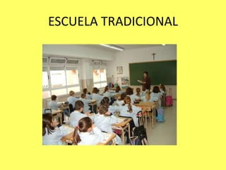 ESCUELA TRADICIONAL