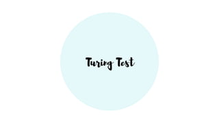Turing Test
 