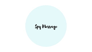 Spy Message
 