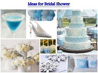 Ideas for Bridal Shower
 