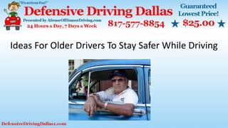 Ideas For Older Drivers To Stay Safer While Driving
 