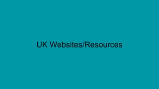 UK Websites/Resources
 