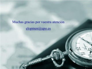 Muchas gracias por vuestra atención
elopmen@upo.es