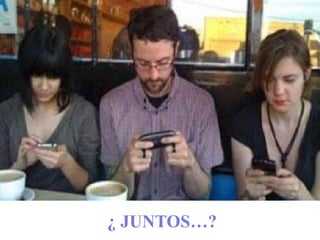 ¿ JUNTOS…?