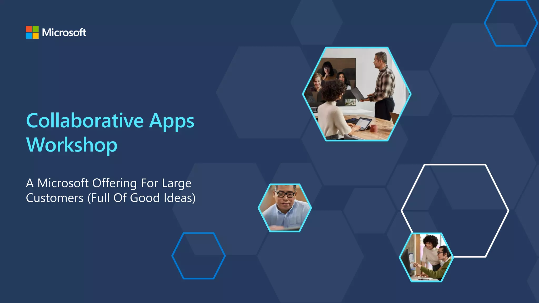 Collaborative Apps
Workshop
A Microsoft Offering For Large
Customers (Full Of Good Ideas)
 