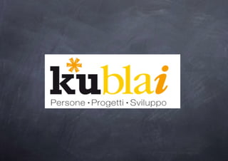 What is Kublai?


It’s an incubator for territorial project.



Implemented by:
 