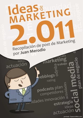 Ideas de Marketing 2.011




1
 