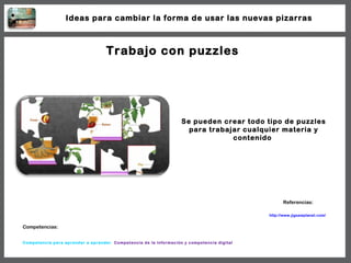 Trabajo con puzzles Se pueden crear todo tipo de puzzles para trabajar cualquier materia y contenido  http://www.jigsawpla...