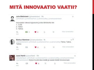 MITÄ INNOVAATIO VAATII?
 