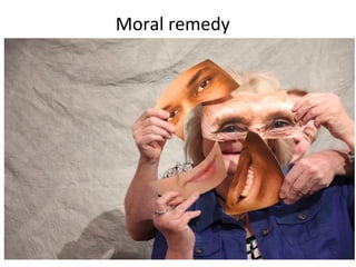 Moral remedy
 