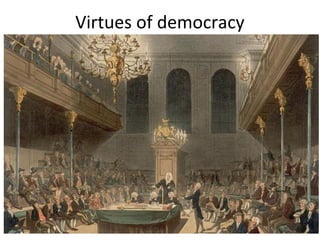 Virtues of democracy
 