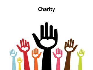 Charity
 