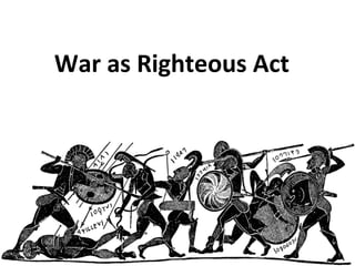 War as Righteous Act
 