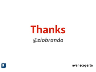 Thanks
@ziobrando
avanscoperta
 