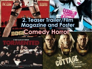 2. Teaser Trailer/Film Magazine and Poster Comedy Horror  