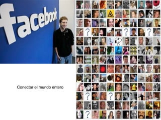 Conectar el mundo entero
 