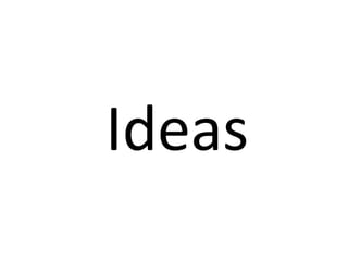 Ideas 