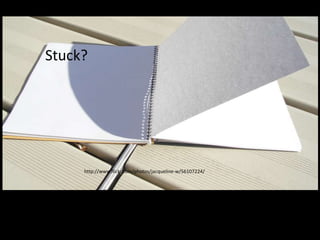 Stuck?
http://www.flickr.com/photos/jacqueline-w/56107224/
Stuck?
 